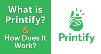 What is Printify and How Does It Work