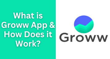 What is Groww App and How Does it Work