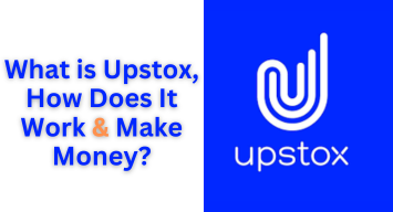 What is Upstox, How Does It Work & Make Money