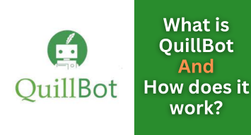 What is QuillBot And How does it work