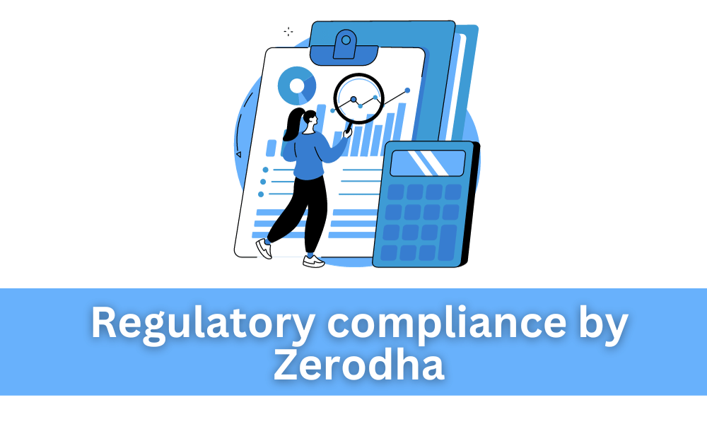 Regulatory compliance by Zerodha