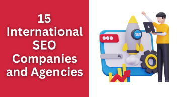 15 Best International SEO Companies & Agencies To Hire