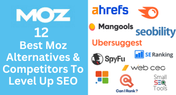 12 Best Moz Alternatives & Competitors To Level Up SEO