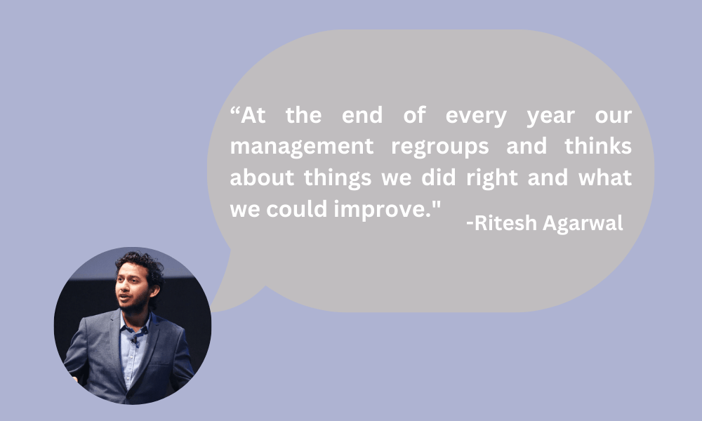 At the end of every year our management regroups and thinks about things we did right and what we could improve