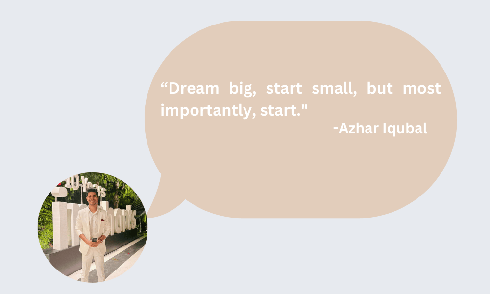 Dream big, start small, but most importantly, start.