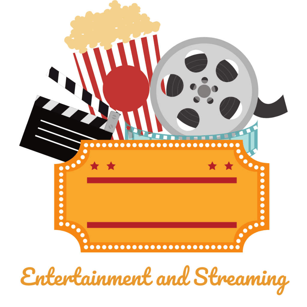 Entertainment and Streaming